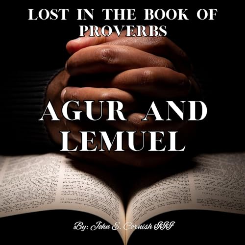 Agur and Lemuel by John E. Cornish III episode artwork