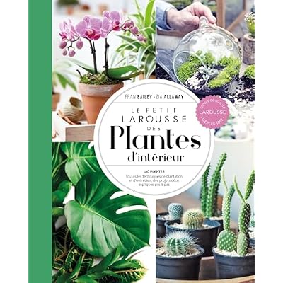 Petit Larousse des plantes d'int&eacute;rieur - NP