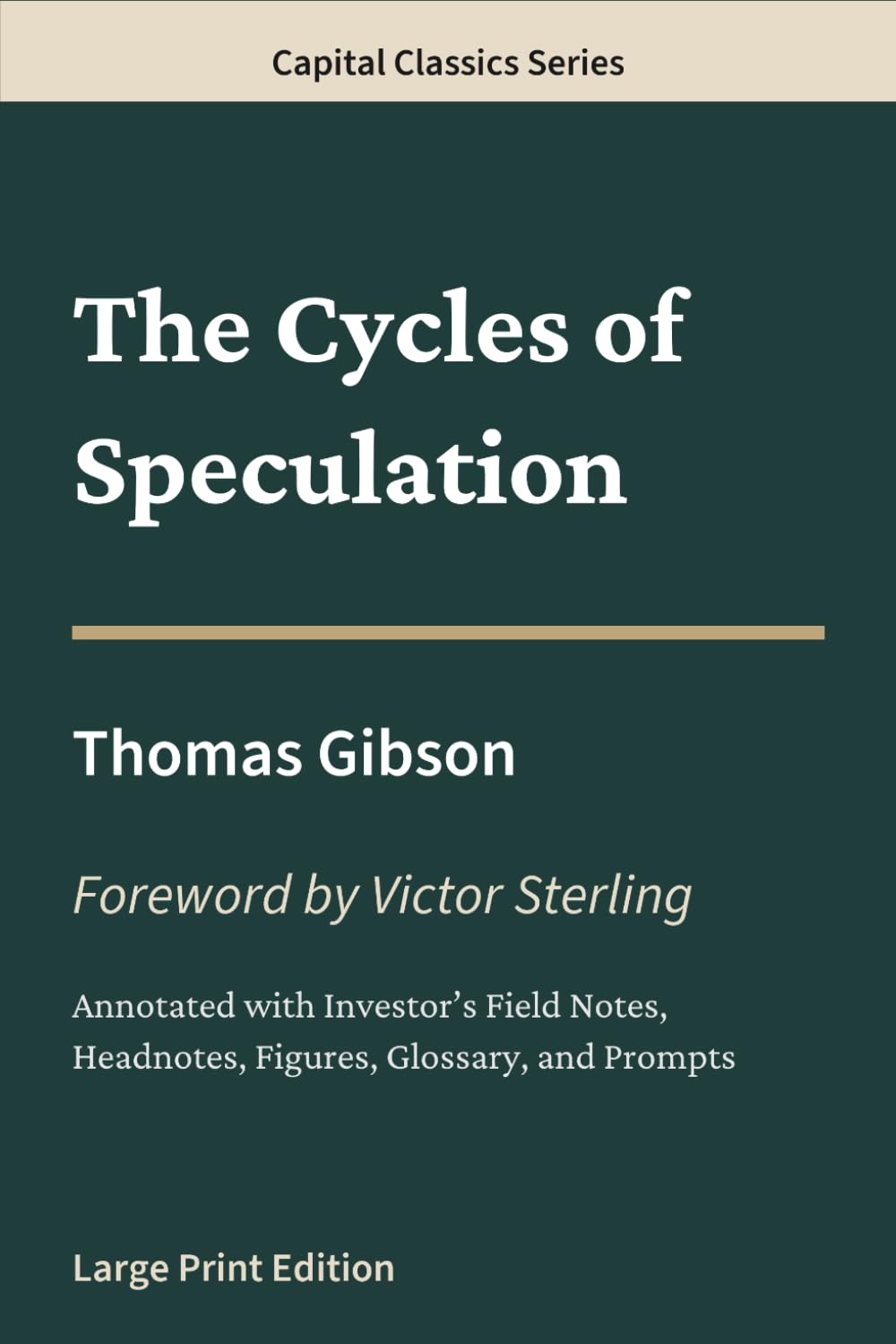 The Cycles of Speculation: Capital Classics Series – Annotated Sovereign Edition
