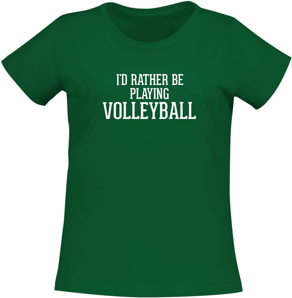 I'd Rather Be Playing VOLLEYBALL - A Soft & Comfortable Women's Misses Cut T-Shirt