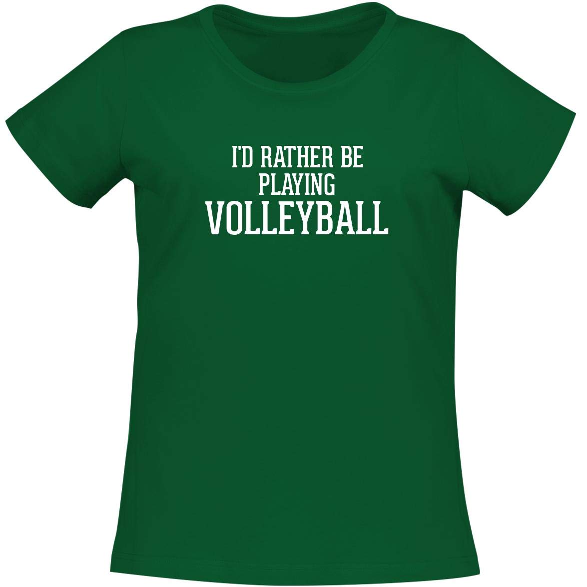I'd Rather Be Playing VOLLEYBALL - A Soft & Comfortable Women's Misses Cut T-Shirt