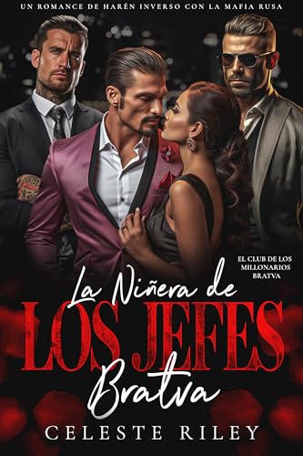 La Niñera de los Jefes Bratva : Un romance de harén inverso con la mafia rusa (El Club de los Millonarios Bratva nº 1)