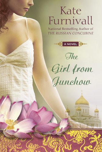 The Girl From Junchow A Russian Concubine Novel Kindle Edition By Furnivall Kate Literature Fiction Kindle Ebooks Amazon Com