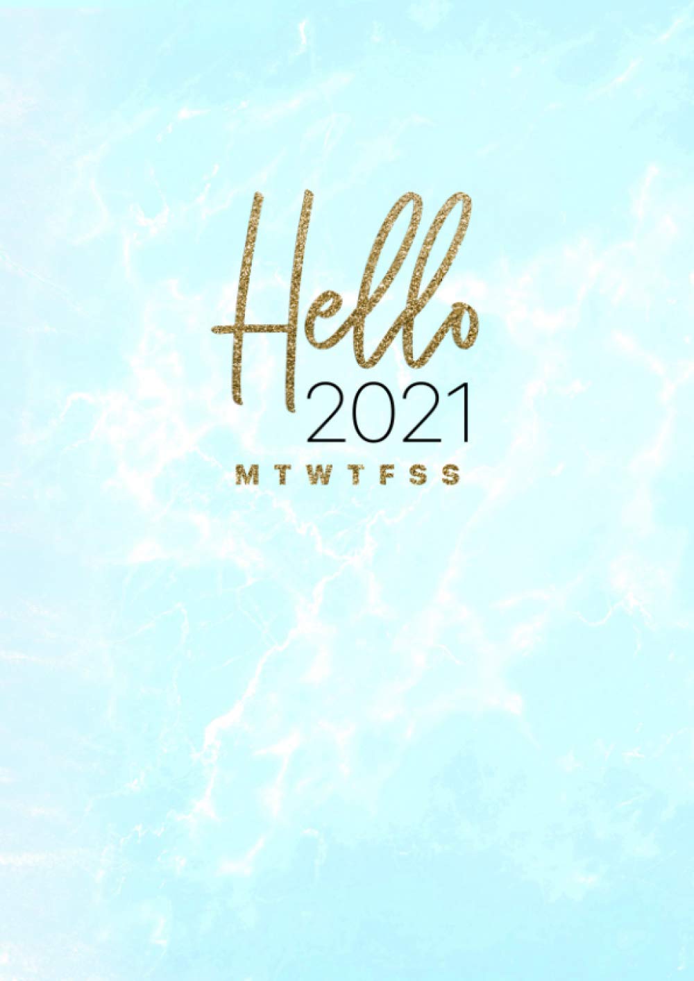 Hello 2021 Dated Planner: Monday to Sunday on A4 Size 210 x 297 in