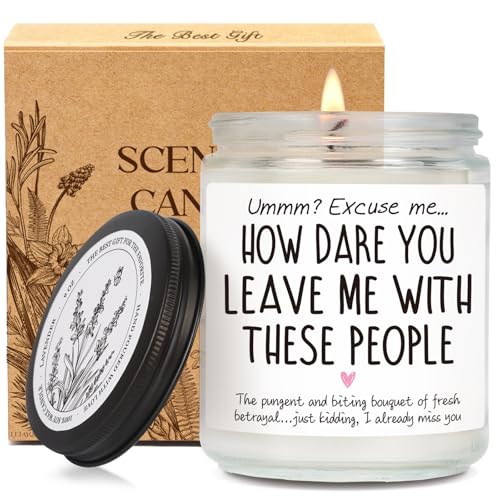 Funny Retirement Candle for Woman, How Dare You Leave Me