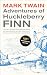 Adventures of Huckleberry Finn, 125th Anniversary Edition: The only authoritative text based on the complete, original manuscript (Mark Twain Library) (Volume 9)
