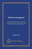 pageant queen dress up 2  Historical pageant: closing the centennial celebration, June 6-13, 1914, of the founding of New Harmony, Indiana, in 1814, presented by the school ... 1914, at early candle-light. Book of words