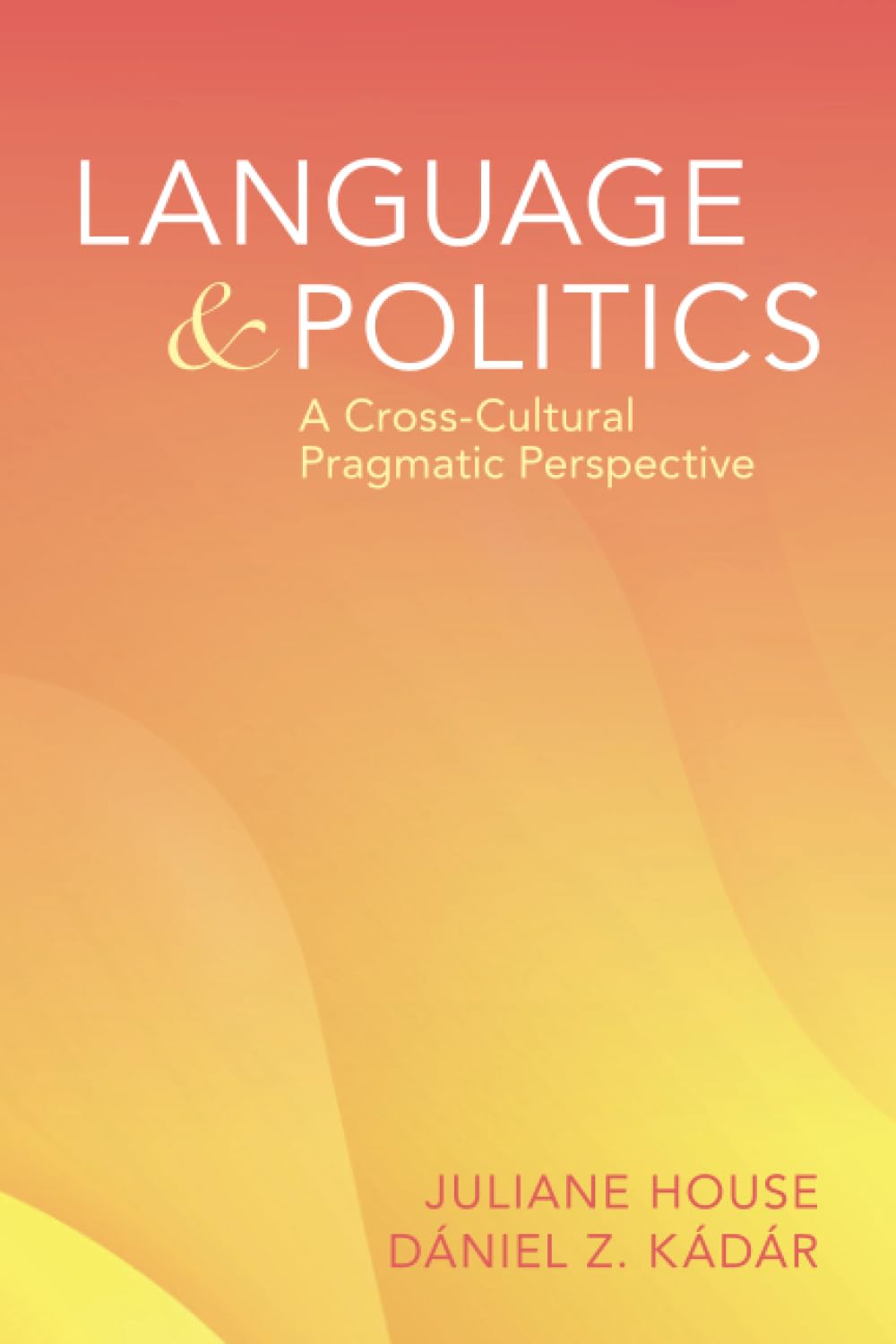 Language and Politics: A Cross-Cultural Pragmatics Perspective