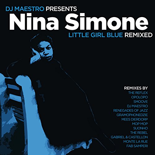 DJ Maestro Presents Nina Simone - Little Girl Blue Remixed