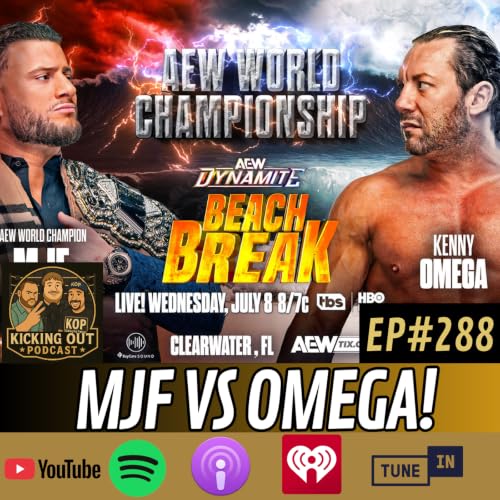 S6 Ep288: MJF vs Kenny Omega to Headline a LOADED Beach Break!