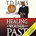 Healing the Wounds of the Past