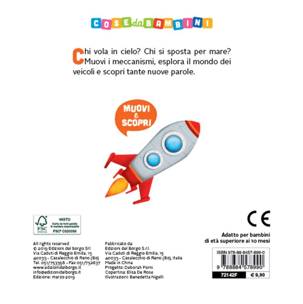 I veicoli. Ediz. a colori: I veicoli. Muovi e scopri. Ediz. a colori