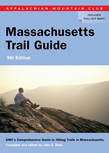 AMC Massachusetts Trail Guide: AMC's Comprehensive Guide To Hiking Trails In Massachusetts