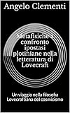  Metafisiche a confronto ipostasi plotiniane nella letteratura di Lovecraft: Un viaggio nella filosofia Lovecraftiana del cosmicismo