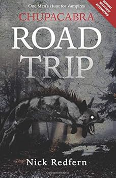 Paperback Chupacabra Road Trip: One Man’s Hunt for Vampires Book