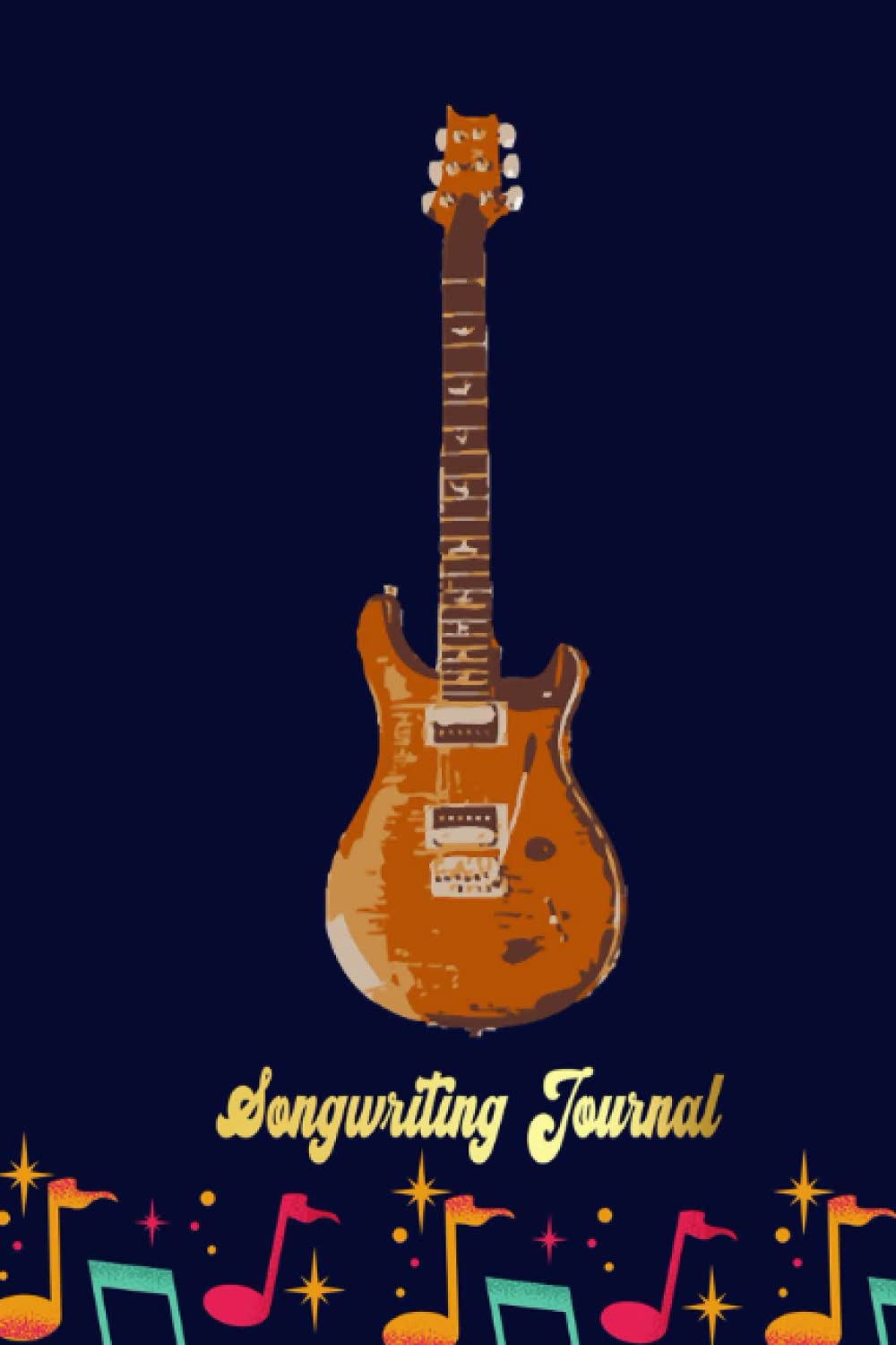 guitar prs Songwriting Journal: Blank Sheet Music 100 Pages for Music, Writing Your Own Lyrics, Melodies and Chords, for Musicians, Chord