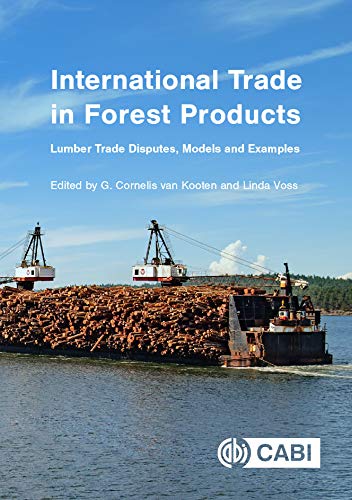 International Trade in Forest Products: Lumber Trade Disputes, Models and Examples      Kindle Edition