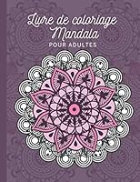 Livre de coloriage Mandala pour adultes: D�tendez-vous et coloriez pour vous d�tendre, r�duisez le stress, de magnifiques dessins de mandala pour calmer l'�me - gros caract�res 21,59 x 27,94 cm B08995JRGM Book Cover