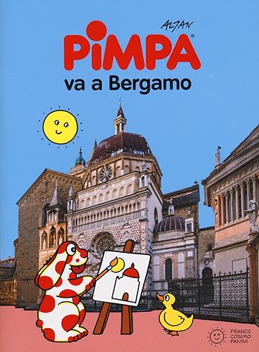 Pimpa Va A Bergamo. Ediz. A Colori