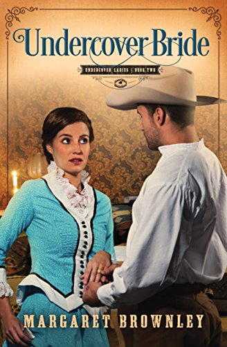 Undercover Bride (Undercover Ladies Book 2)