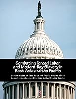 Combating Forced Labor and Modern-Day Slavery in East Asia and the Pacific 150843574X Book Cover