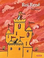 Roi René (Autrement Jeunesse) 274671101X Book Cover