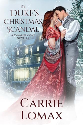 The Duke's Christmas Scandal (By: Carrie Lomax)