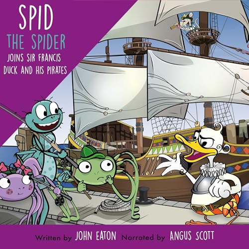 Spid the Spider Joins Sir Francis Duck and His Pirates by John Eaton episode artwork