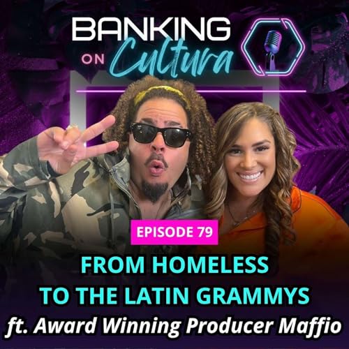 EP 79: From Homeless to the Latin Grammys ft. Award Winning Producer Maffio