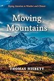 Moving Mountains: Paying Attention to Weather and Climate