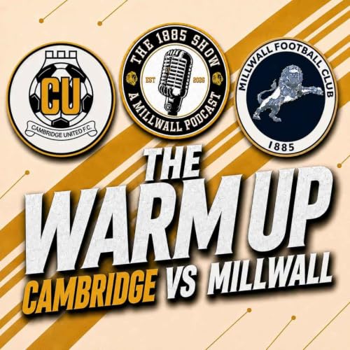 Cambridge United vs Millwall | Carabao Cup 2nd Round Preview | The Warm Up