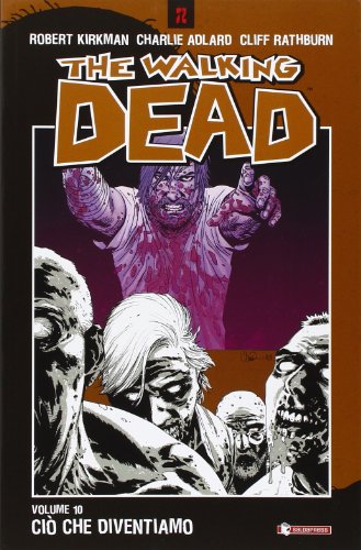 Ciò che diventiamo. The walking dead: 10 Ciò che diventiamo. The walking dead: 10