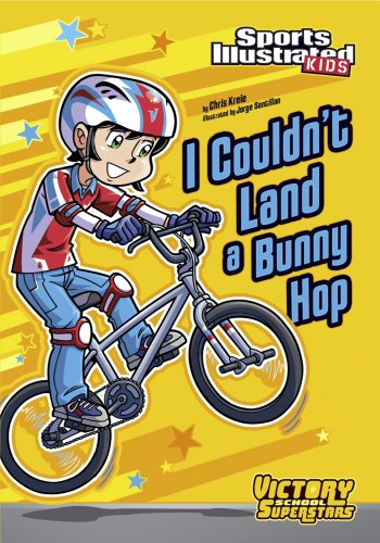 I Couldn't Land a Bunny Hop (Sports Illustrated Kids Victory School Superstars)
