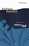  Georg Büchner. Dantons Tod - Ein Drama. EinFach Deutsch Textausgabe
