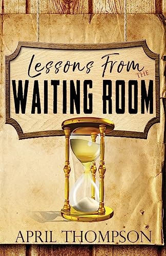 Lessons From the Waiting Room