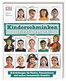  Kinderschminken leicht gemacht: 30 Anleitungen für Piraten, Prinzessinnen und andere fantasievolle Gesichter
