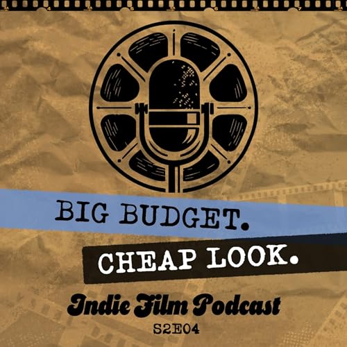 How to Make Low Budget Films Look Expensive (Without Spending More in Production)