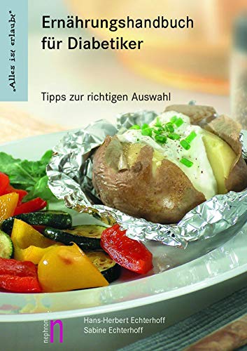 Ernährungshandbuch für Diabetiker - Alles ist erlaubt, Tipps für Diabetiker