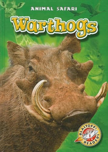 Warthogs (Blastoff! Readers: Animal Safari)