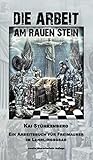 Die Arbeit am rauen Stein: Ein Arbeitsbuch für Freimaurer im Lehrlingsgrad - Kai Stührenberg Andrea Stührenberg 