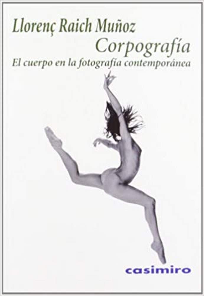Corpografía: El cuerpo en la fotografía contemporánea (HISTORIA)