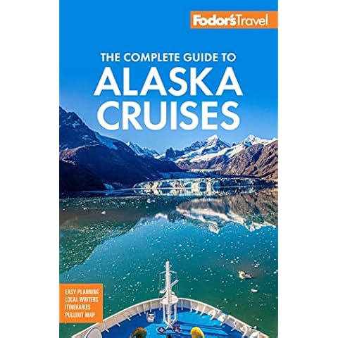 Fodor's The Complete Guide to Alaska Cruises (Full-color Travel Guide) Cover