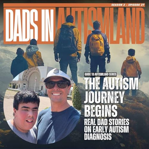 『The Autism Journey Begins: Real Dad Stories on Early Autism Diagnosis | Season 2 Episode 28』のカバーアート