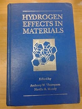 Hydrogen Effects in Materials: Proceedings of the Fifth International Conference on the Effect of Hydrogen on the Behavior of Materials Sponsored by the Structural Materials