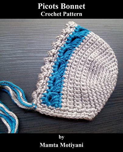  Picots Bonnet Hat  Crochet Pattern: DIY: Easy Crocheted Cap For Newborn Babies (Crochet Hat Patterns) (English Edition)