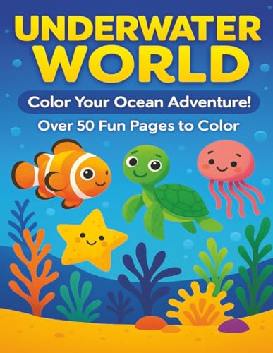Underwater World: Ocean Scene Coloring book for kids ages: 3-8, Cute and Easy Designs with big Layout