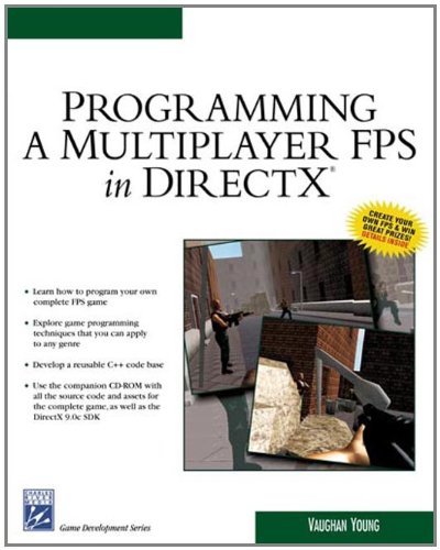 Télécharger Programming a Multiplayer FPS in DirectX (Charles River Media Game Development) by Vaughan Young (20 Francais PDF