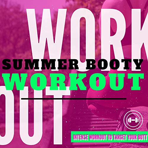 Summer Booty Workout - Best Motivation Training Songs, Intense Workout to Target your