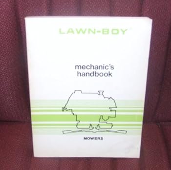 Lawn-Boy Mechanic's Handbook; Mowers