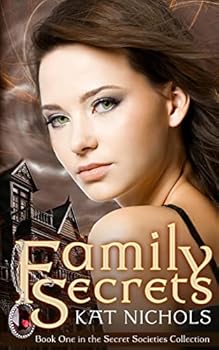 Family Secrets - Book #1 of the Secret Societies Collection